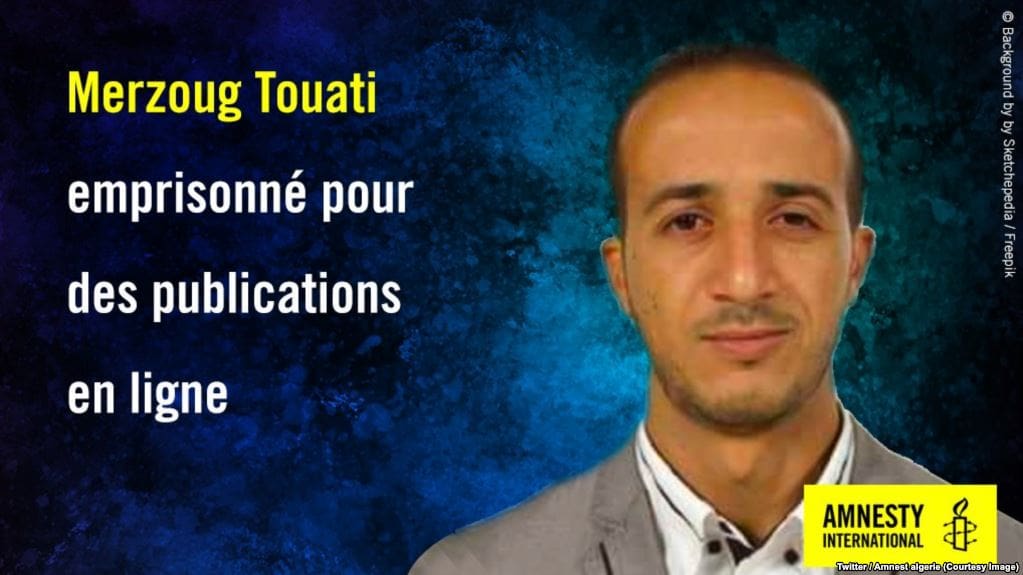 Amnesty International appelle à la libération immédiate du blogueur algérien Merzoug Touati