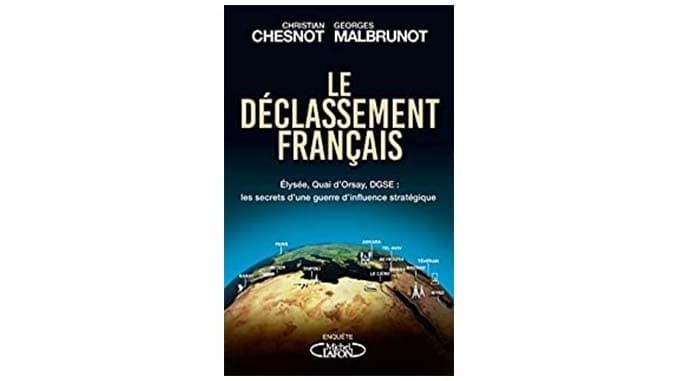 «Le déclassement français», le livre choc qui jette une lumière crue sur le nanisme diplomatique de Paris